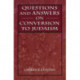 Questions and Answers on Conversion to Judaism