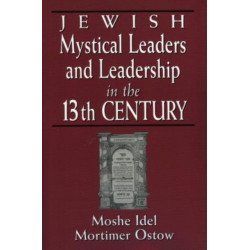 Jewish Mystical Leaders and Leadership in the 13th Century