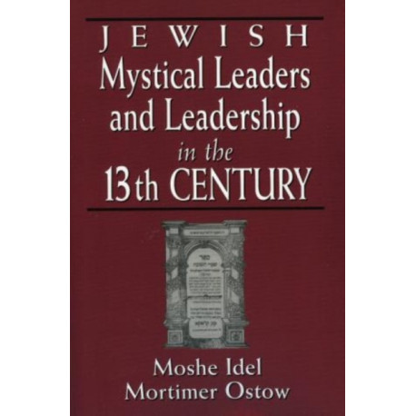 Jewish Mystical Leaders and Leadership in the 13th Century