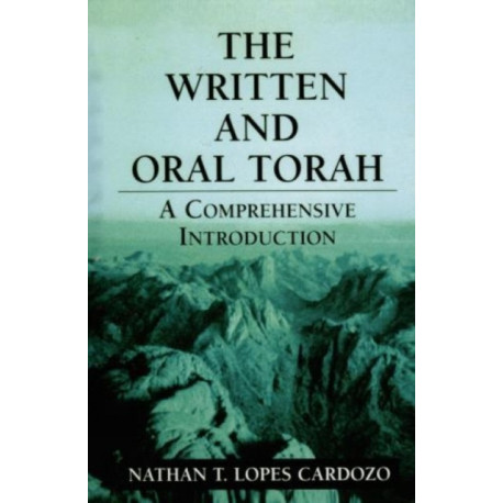 The Written and Oral Torah: A Comprehensive Introduction