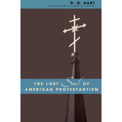 The Lost Soul of American Protestantism