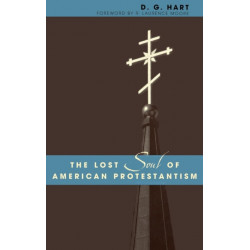 The Lost Soul of American Protestantism