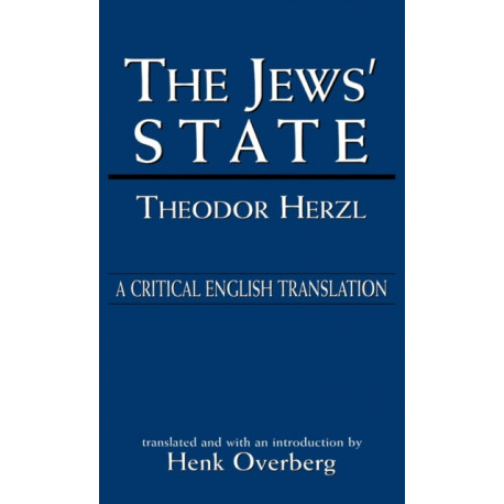 The Jews' State: A Critical English Translation