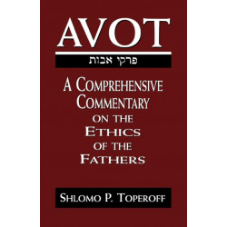 Avot: A Comprehensive Commentary on the Ethics of the Fathers