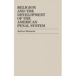 Religion and the Development of the American Penal System