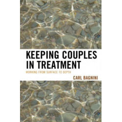Keeping Couples in Treatment: Working from Surface to Depth