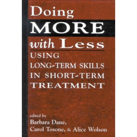Doing More With Less: Using Long-Term Skills in Short-Term Treatment