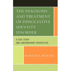 The Diagnosis and Treatment of Dissociative Identity Disorder: A Case Study and Contemporary Perspective