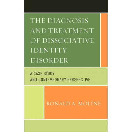 The Diagnosis and Treatment of Dissociative Identity Disorder: A Case Study and Contemporary Perspective