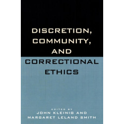Discretion, Community, and Correctional Ethics