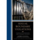 Sexual Boundary Violations: Therapeutic, Supervisory, and Academic Contexts