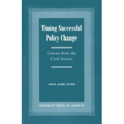 Timing Successful Policy Change: Lessons from the Civil Service