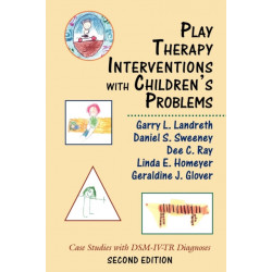 Play Therapy Interventions with Children's Problems: Case Studies with DSM-IV-TR Diagnoses