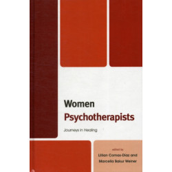 Women Psychotherapists: Journeys in Healing