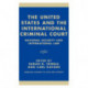 The United States and the International Criminal Court: National Security and International Law