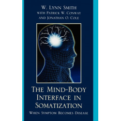 The Mind-Body Interface in Somatization: When Symptom Becomes Disease