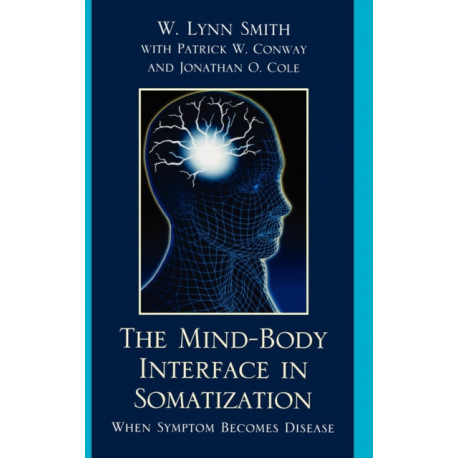 The Mind-Body Interface in Somatization: When Symptom Becomes Disease