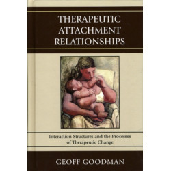 Therapeutic Attachment Relationships: Interaction Structures and the Processes of Therapeutic Change