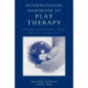 International Handbook of Play Therapy: Advances in Assessment, Theory, Research and Practice