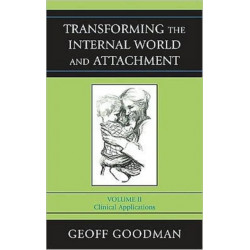 Transforming the Internal World and Attachment: Clinical Applications, Volume II