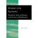 Global Life Systems: Population, Food, and Disease in the Process of Globalization