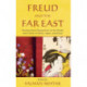 Freud and the Far East: Psychoanalytic Perspectives on the People and Culture of China, Japan, and Korea