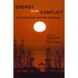 Energy and Conflict in Central Asia and the Caucasus