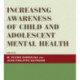 Increasing Awareness of Child and Adolescent Mental Health