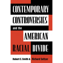 Contemporary Controversies and the American Racial Divide