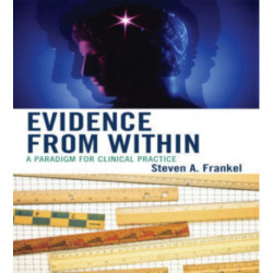Evidence from Within: A Paradigm for Clinical Practice