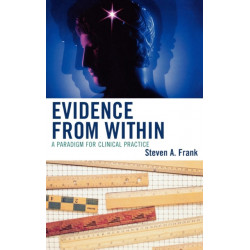 Evidence from Within: A Paradigm for Clinical Practice