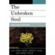 The Unbroken Soul: Tragedy, Trauma, and Human Resilience