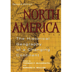 North America: The Historical Geography of a Changing Continent