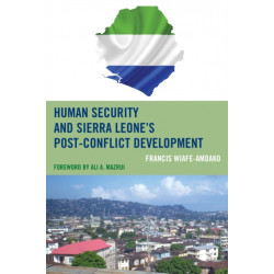 Human Security and Sierra Leone's Post-Conflict Development