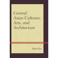 Central Asian Cultures, Arts, and Architecture