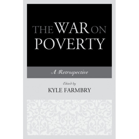 The War on Poverty: A Retrospective