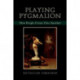 Playing Pygmalion: How People Create One Another