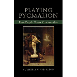 Playing Pygmalion: How People Create One Another