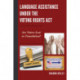 Language Assistance under the Voting Rights Act: Are Voters Lost in Translation?