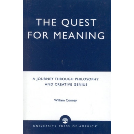 The Quest for Meaning: A Journey Through Philosophy, the Arts, and Creative Genius