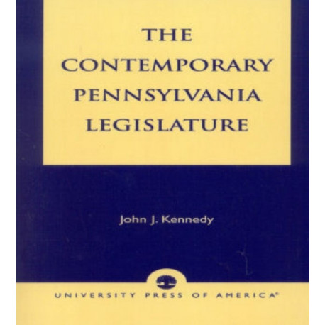 The Contemporary Pennsylvania Legislature