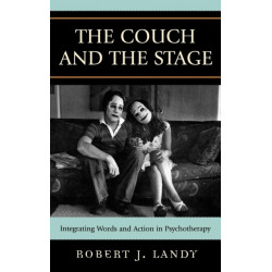 The Couch and the Stage: Integrating Words and Action in Psychotherapy