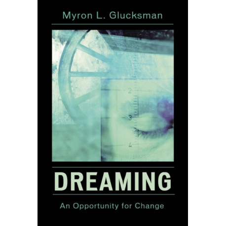 Dreaming: An Opportunity for Change