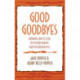 Good Goodbyes: Knowing How to End in Psychotherapy and Psychoanalysis