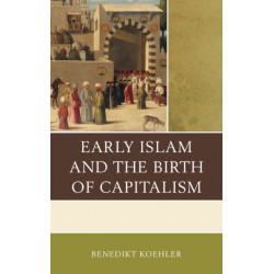 Early Islam and the Birth of Capitalism