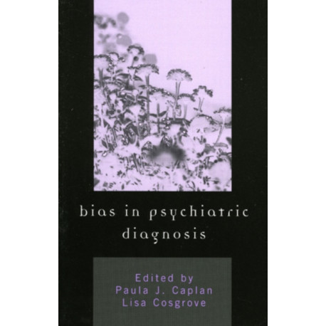 Bias in Psychiatric Diagnosis