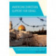 American Christian Support for Israel: Standing with the Chosen People, 1948–1975