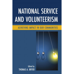 National Service and Volunteerism: Achieving Impact in Our Communities