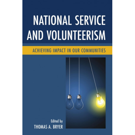 National Service and Volunteerism: Achieving Impact in Our Communities