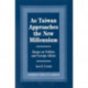 As Taiwan Approaches the New Millennium: Essays on Politics and Foreign Affairs